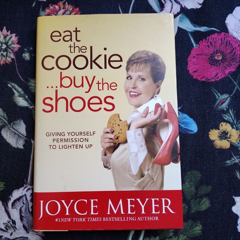 Eat the Cookie... Buy the Shoes