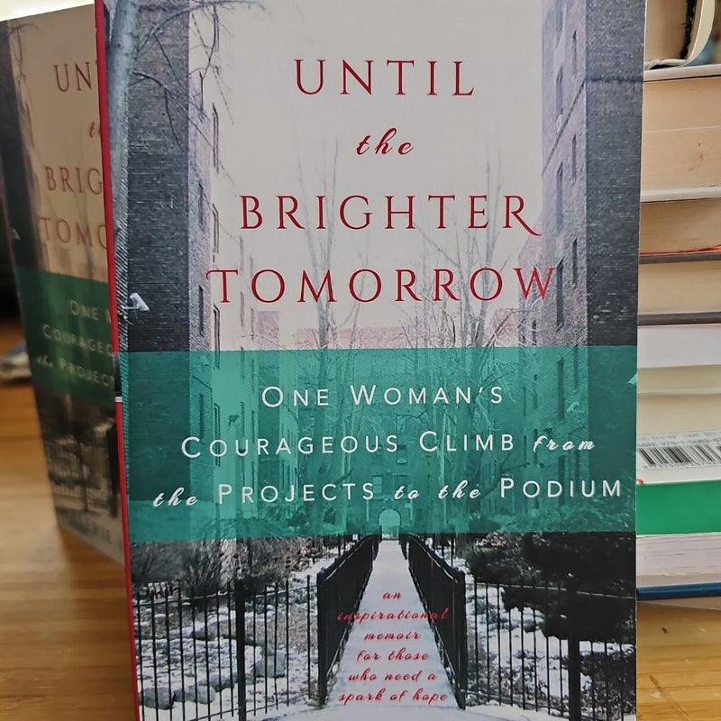 Until the Brighter Tomorrow