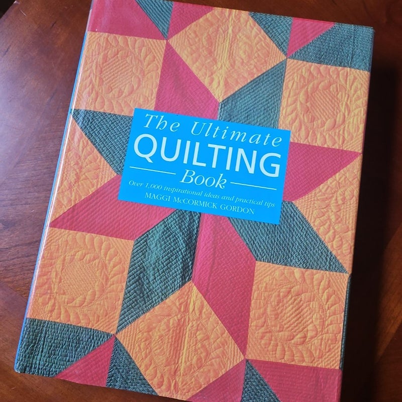 Ultimate Quilting Book