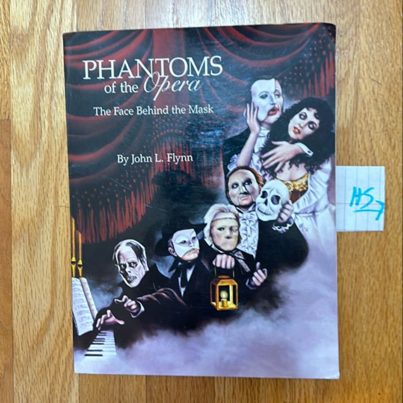 Phantoms of the Opera the Face Behind the Mask 