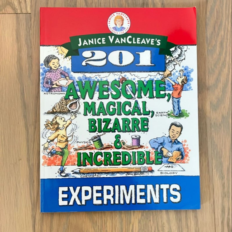 Janice VanCleave's 201 Awesome, Magical, Bizarre, and Incredible Experiments Custom Edition