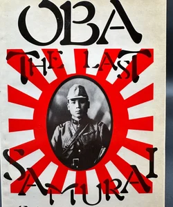 Oba, the Last Samurai: Saipan 1944-45 