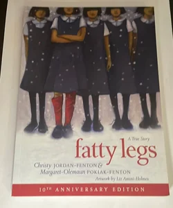 Fatty Legs (10th Anniversary Edition)