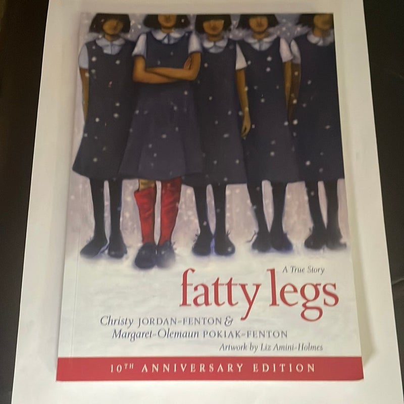 Fatty Legs (10th Anniversary Edition)