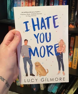 I Hate You More