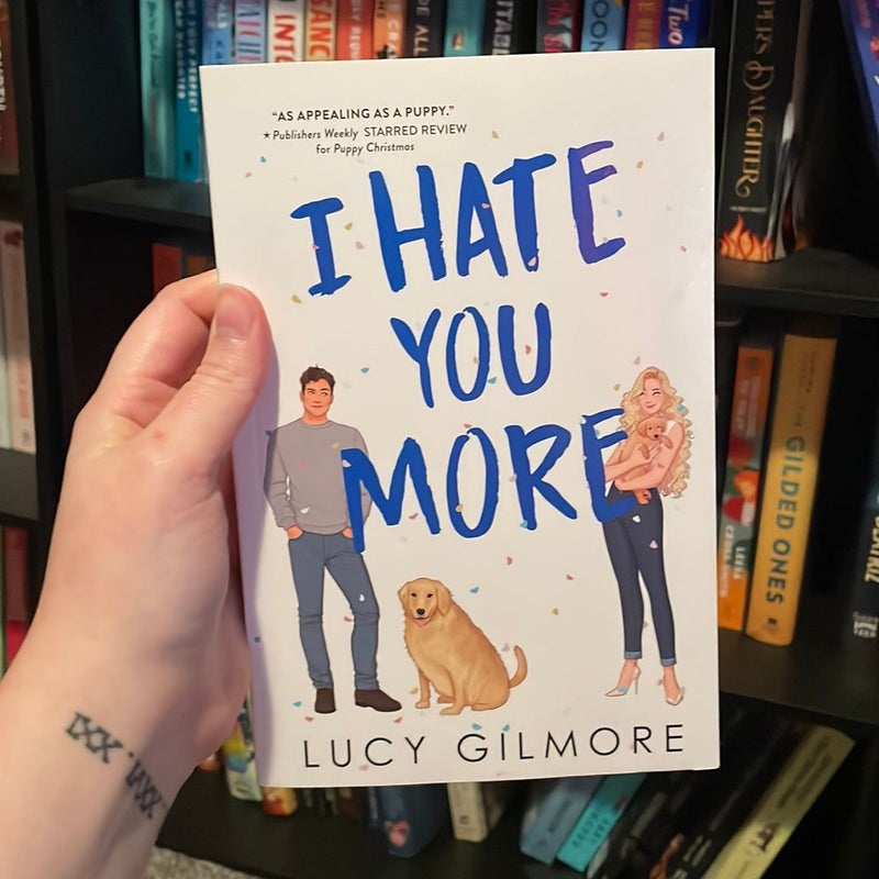 I Hate You More