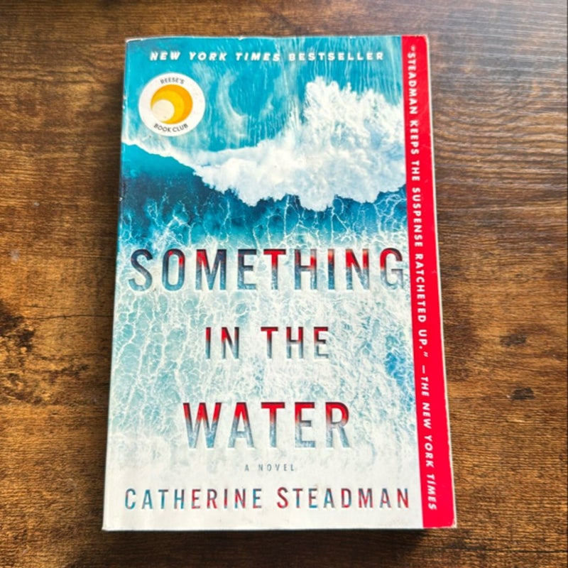 Something in the Water