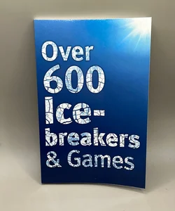 Over 600 Icebreakers and Games