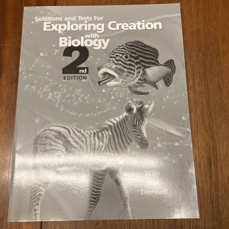 Solutions and Tests for Exploring Creation With Biology