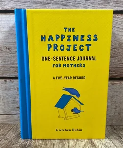 The Happiness Project One-Sentence Journal for Mothers