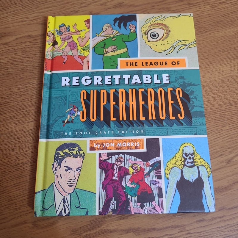 The League of Regrettable Superheros
