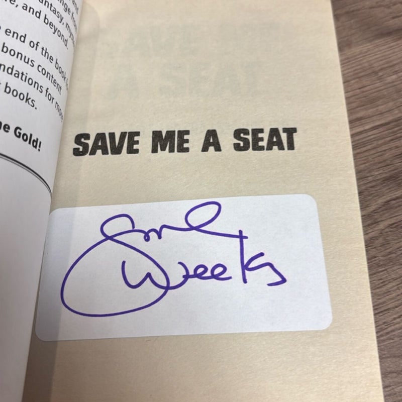 *Signed* Save Me a Seat