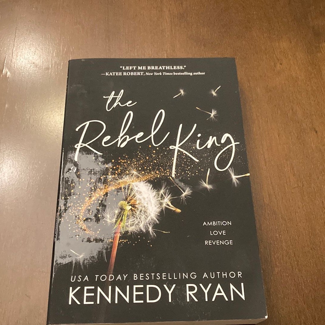 The Rebel King by Kennedy Ryan, Paperback
