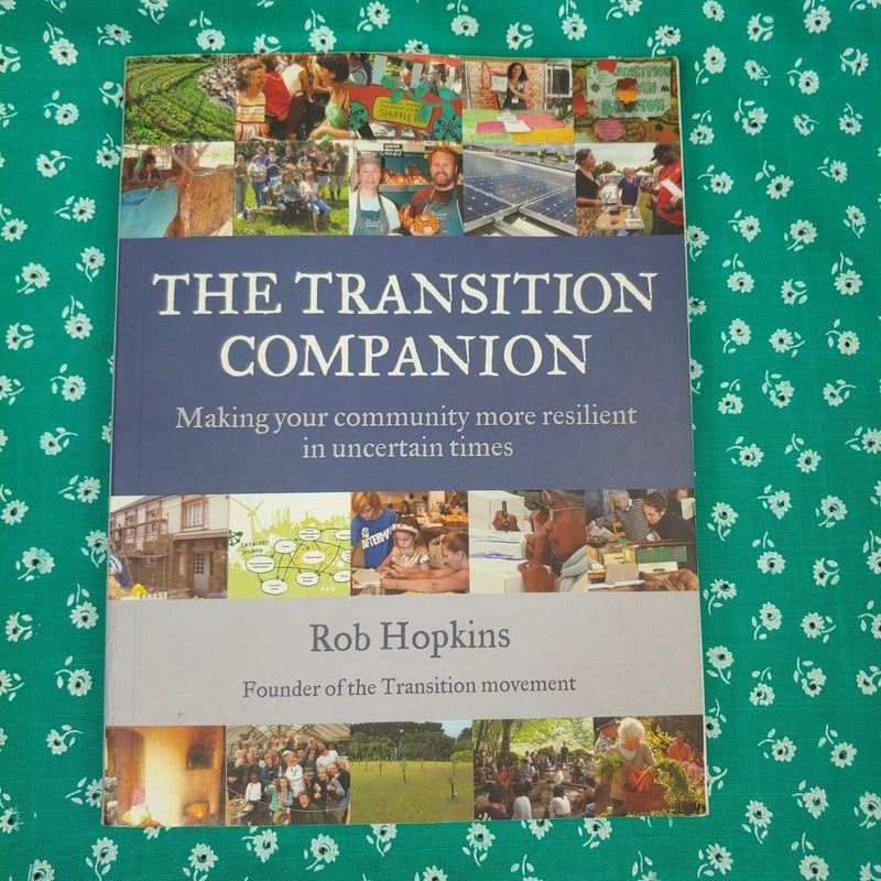 The Transition Companion by Rob Hopkins, Hugh Fearnley-Whittingstall
