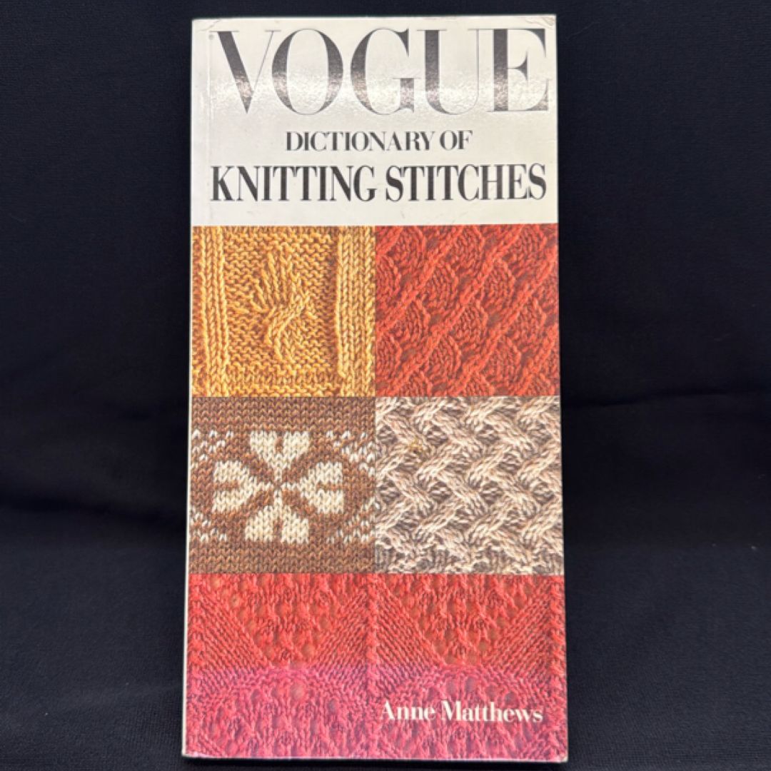 Vogue Dictionary of Knitting Stitches