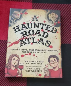 A Haunted Road Atlas