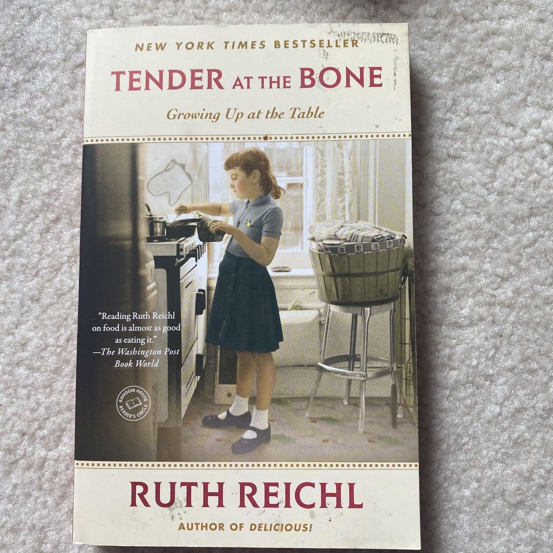 Tender at the Bone by Ruth Reichl: 9780812981117