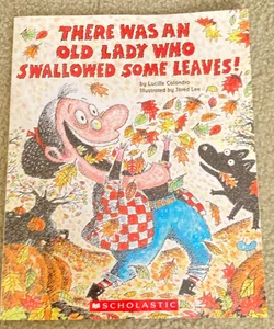 There Was an Old Lady Who Swallowed Some Leaves!