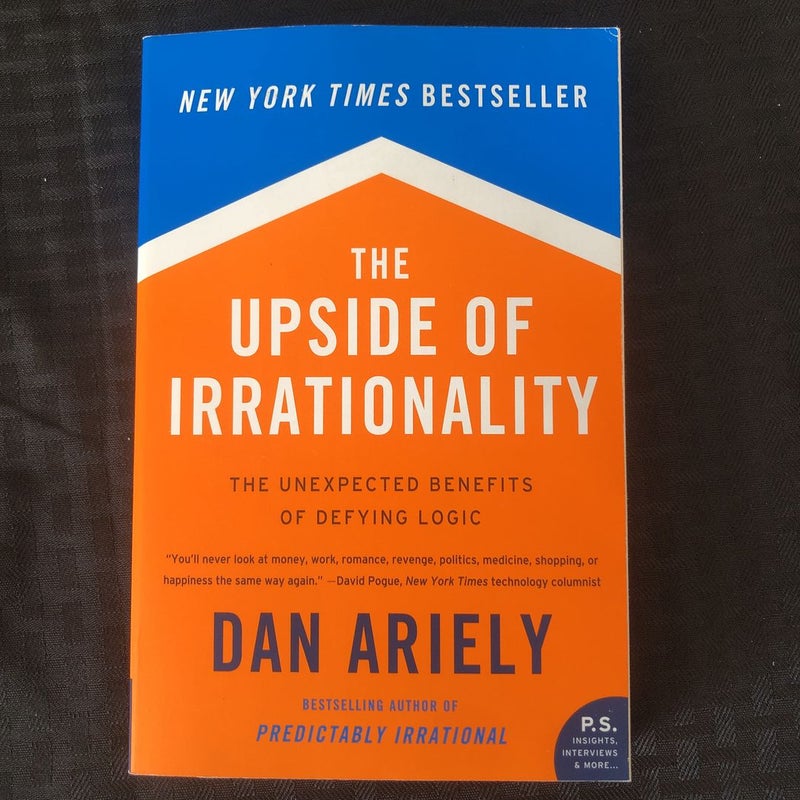 The Upside of Irrationality