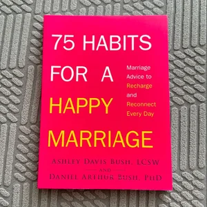 75 Habits for a Happy Marriage