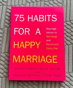 75 Habits for a Happy Marriage