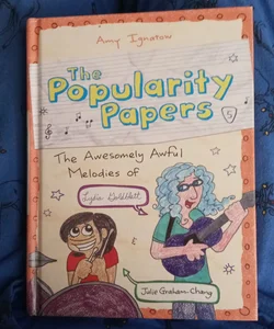 The Popularity Papers: Book Five: the Awesomely Awful Melodies of Lydia Goldbltatt and Julie Graham-Chang