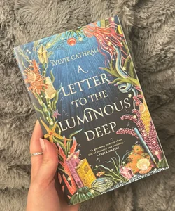 A Letter to the Luminous Deep