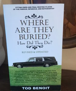 Where Are They Buried (Revised and Updated)