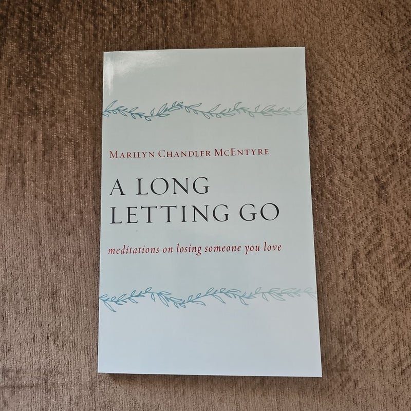 A Long Letting Go