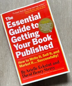 The Essential Guide to Getting Your Book Published