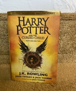 Harry Potter and the Cursed Child Parts One and Two (Special Rehearsal Edition Script)