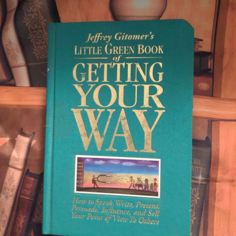 Little Green Book of Getting Your Way
