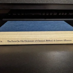 The Facts on File Dictionary of Classical, Biblical and Literary Allusions
