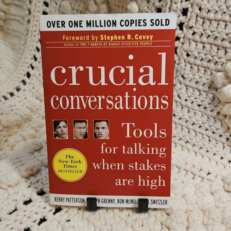 Crucial Conversations: Tools for Talking When Stakes are High
