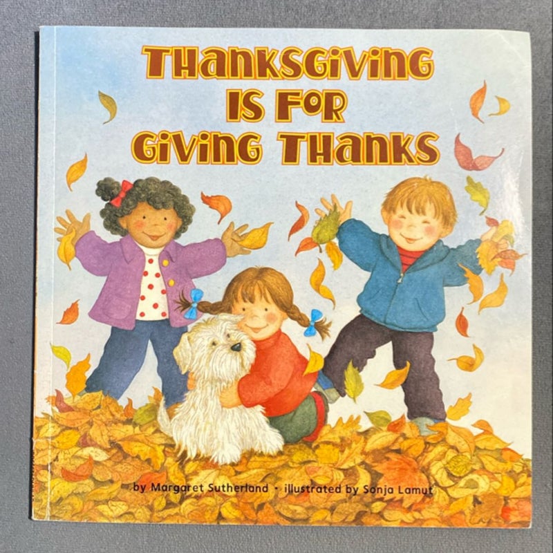 Thanksgiving Is for Giving Thanks!