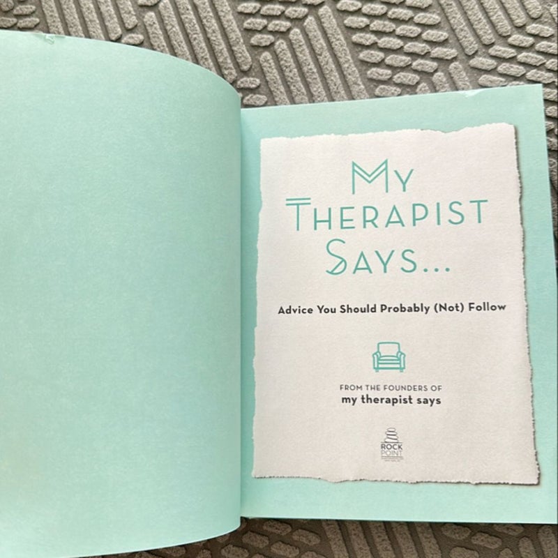 My Therapist Says
