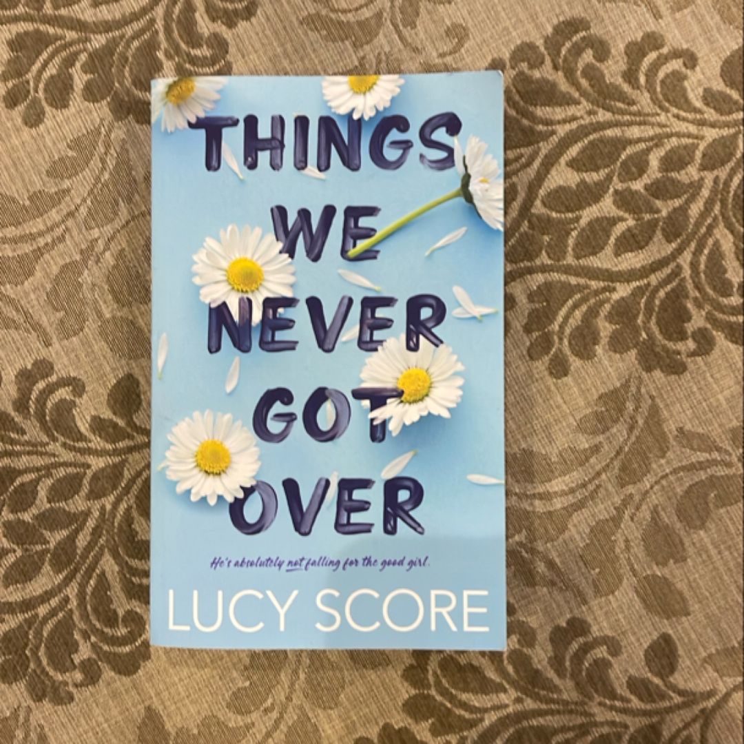 Things We Never Got Over