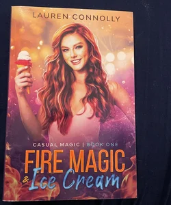 Fire Magic & Ice Cream