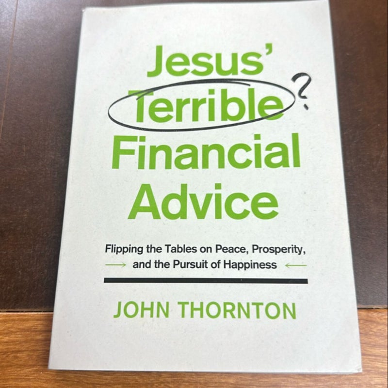 Jesus' Terrible Financial Advice