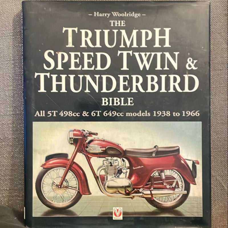 The Triumph Speed Twin and Thunderbird Bible