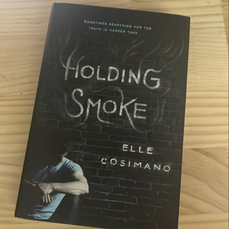 Holding Smoke