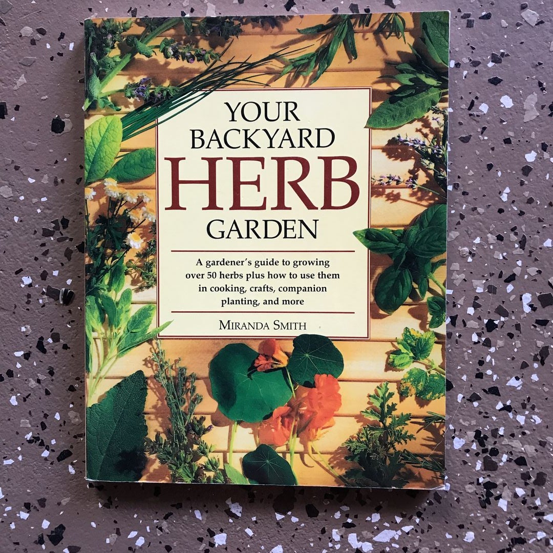 Your Backyard Herb Garden