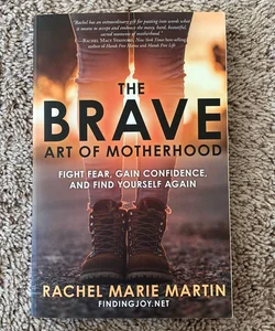 The Brave Art of Motherhood