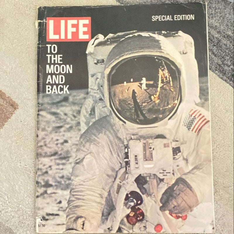 Life Magazine Special Edition “To the Moon and Back”