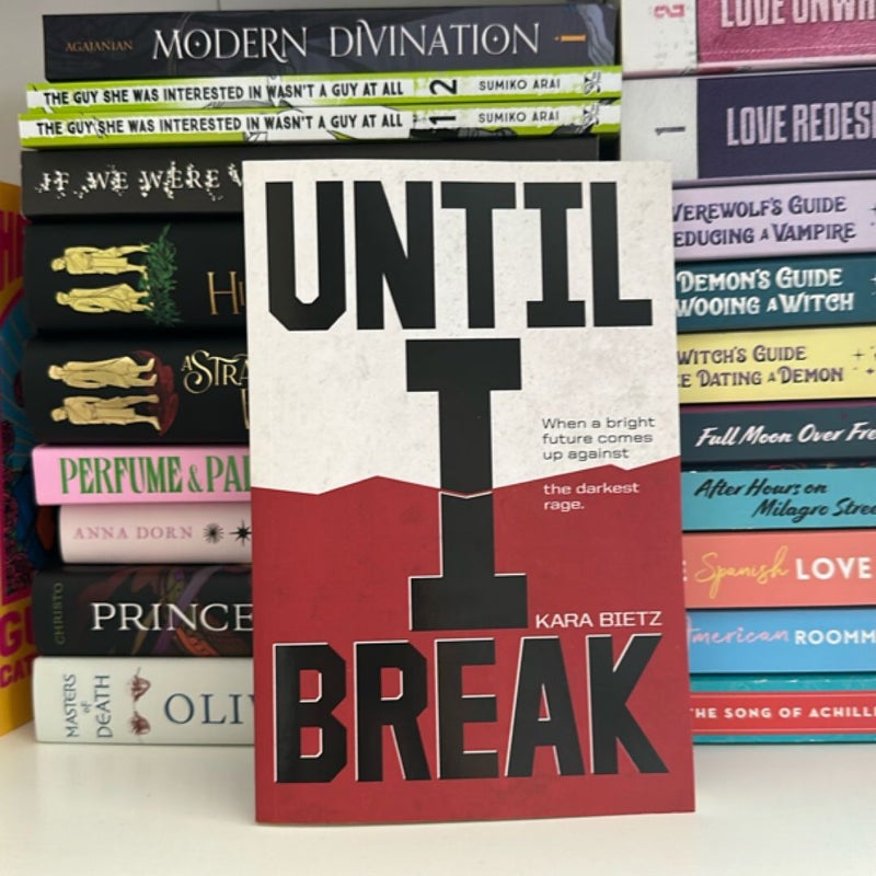 Until I Break