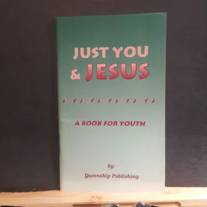 Just You and Jesus