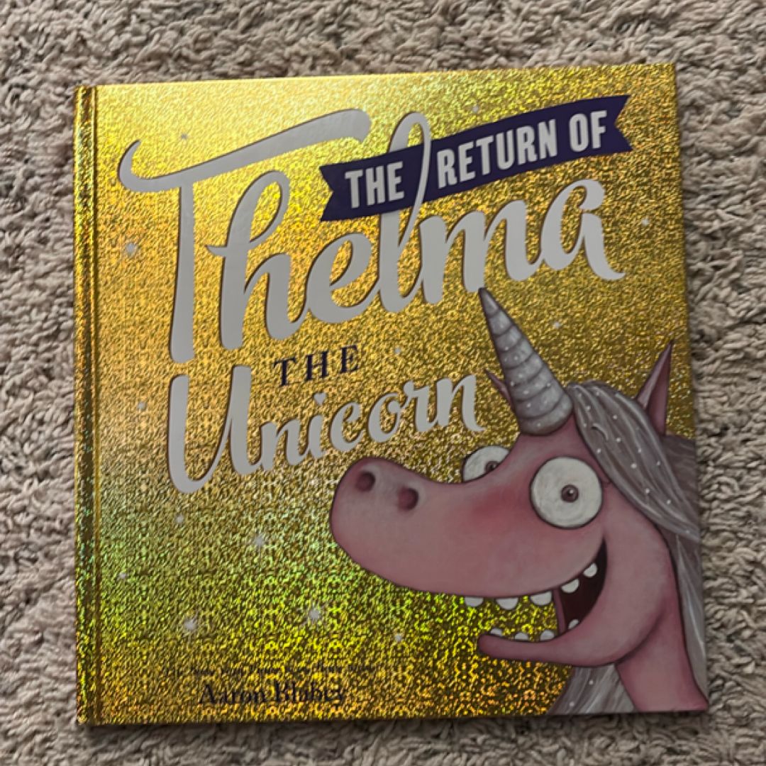 The Return of Thelma the Unicorn
