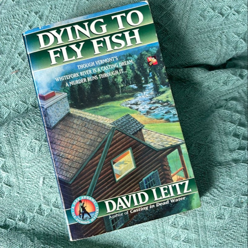 Dying to Fly Fish