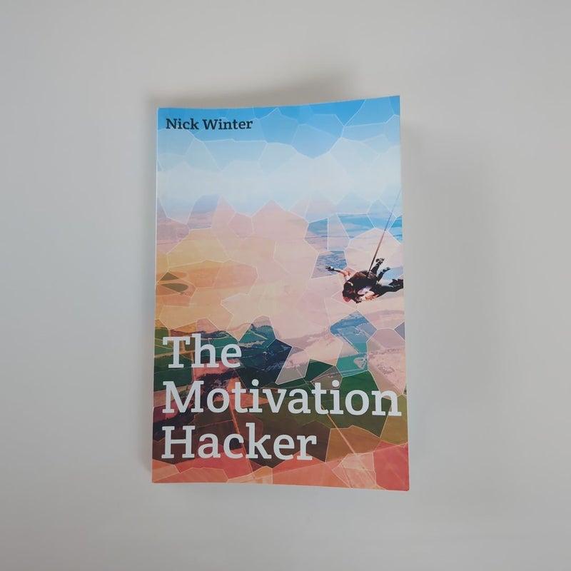 The Motivation Hacker