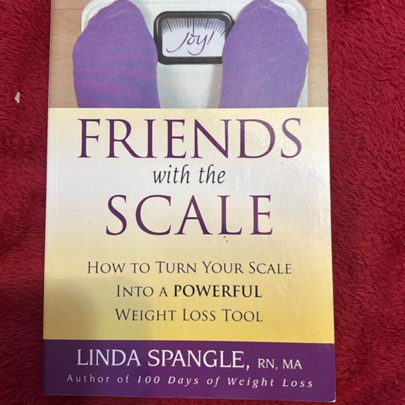 Friends with the Scale